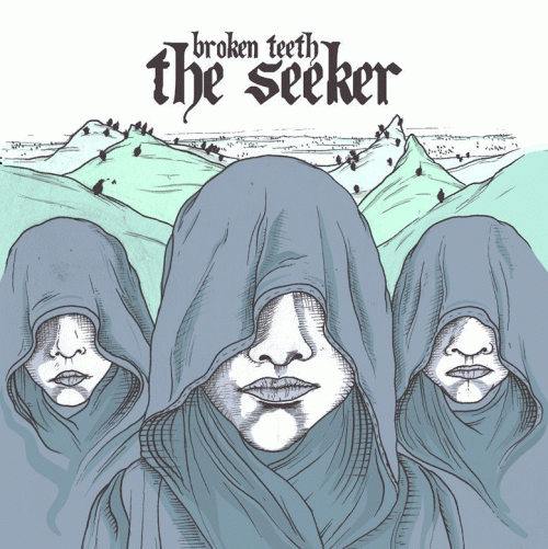 Broken Teeth (UK) : The Seeker